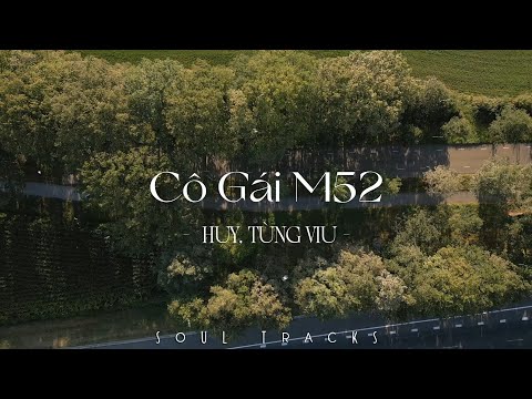 Cô Gái M52, Người Âm Phủ, Điều Anh Biết, Chú Công An - Những Bài Hát Hay Cực Chill Gây Nghiện Đây