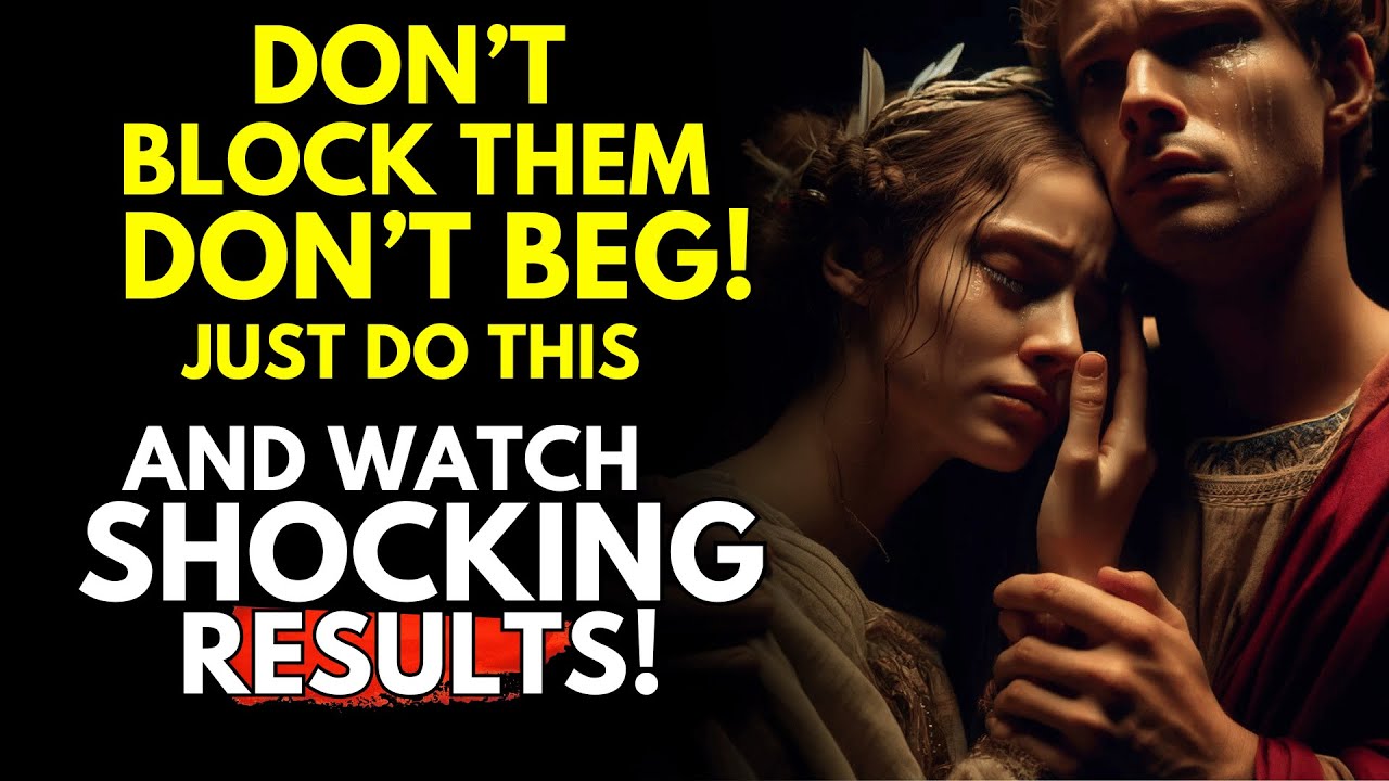 Don’t Block Them, Don’t Beg… Just Do THIS and Watch What Happens!  Stoicism