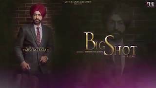 Big shot tarsem jassar offical video full HD