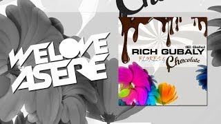 RICH GUBALY - Flores & Chocolate