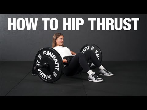 How to Barbell Hip Thrust | Mirafit