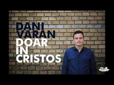 Dani Văran - Doar in Cristos!
