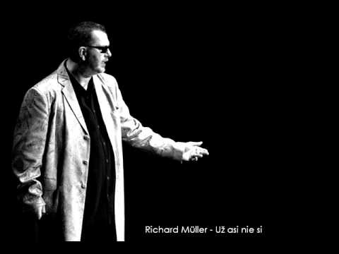 Richard Müller - Už asi nie si