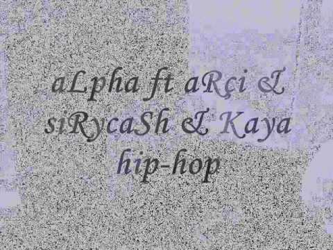 Alpha ft Arçi & Sirycash & Kaya - Hiphop
