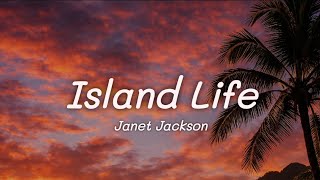 Janet Jackson - Island Life (lyrics)