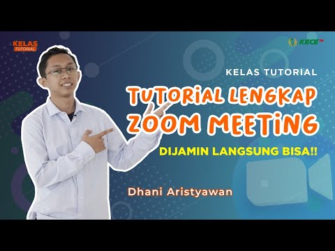 TUTORIAL LENGKAP ZOOM MEETING. Dijamin langsung bisa! | Kelas Tutorial: Tutorial Zoom Meeting