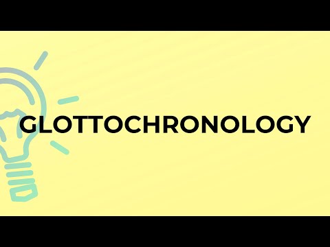 What is the meaning of the word GLOTTOCHRONOLOGY?