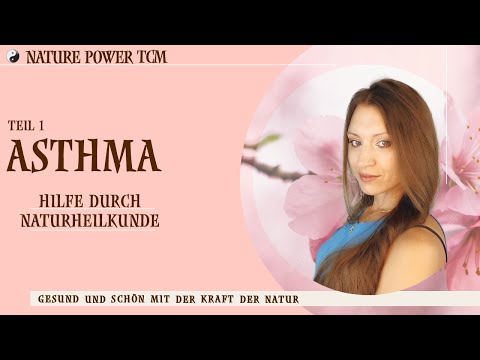 TCM Gesunde Atemwege - Natürliche Hilfe Bei Astma ( Teil 1)