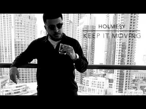 HOLMESY - KEEP IT MOVING