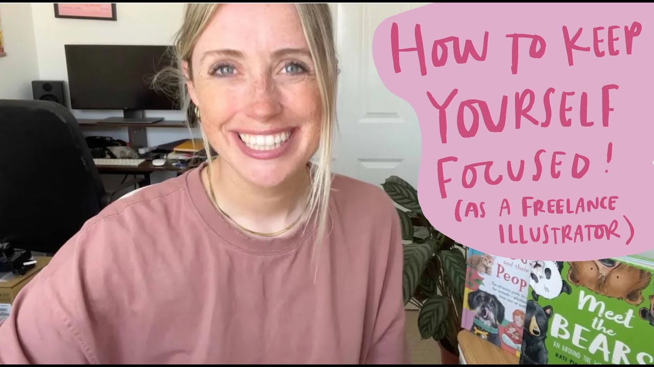 Freelance illustration - How to Keep Yourself Focused