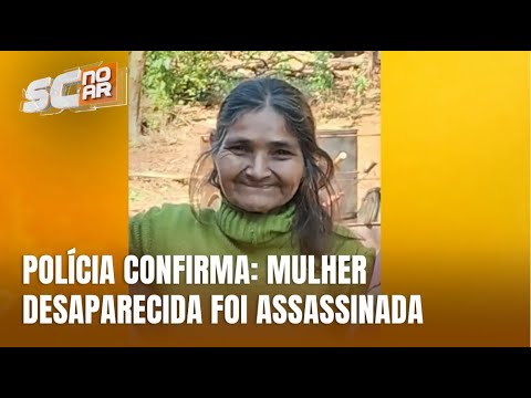 Polícia confirma assassinato de mulher desaparecida há quase um mês em Nova Itaberaba