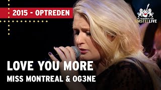 Love You More - Miss Montreal, Waylon, O'G3NE (De Vrienden van Amstel LIVE! 2015)
