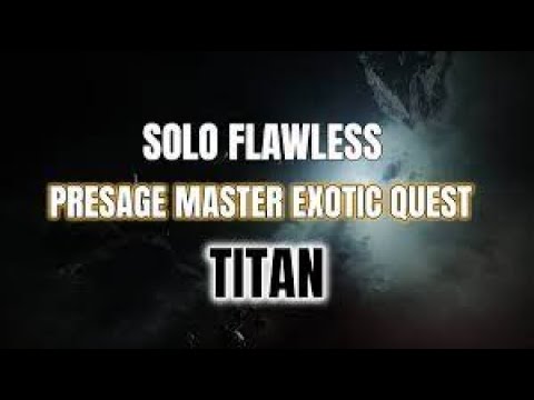 Solo Flawless Master Presage Exotic Quest  || 1300 ||