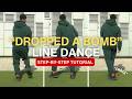 YOU DROPPED A BOMB ON ME - Line Dance Tutorial