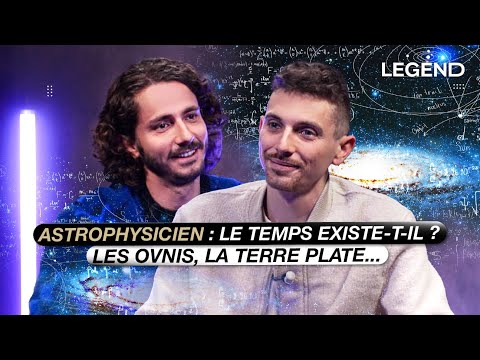 ASTROPHYSICIEN : LE TEMPS EXISTE-T-IL ? LES OVNIS, LA TERRE PLATE... MÉTÉORITES SUR LE PLATEAU !