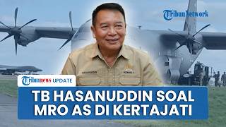 TB Hasanuddin Minta Pemerintah Waspada MRO AS di Kertajati, Dinilai Dapat Picu Isu Pangkalan Militer