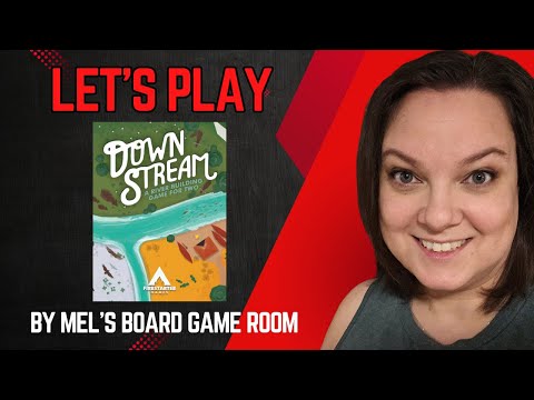 Let's Play... Downstream 