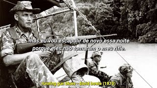 Running Gun Blues – David Bowie (tradução)