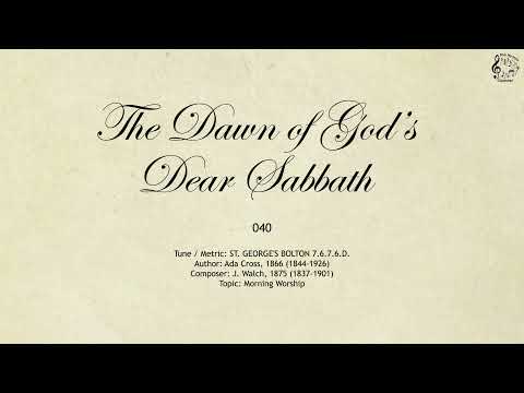 040 The Dawn of God’s Dear Sabbath || SDA Hymnal || The Hymns Channel