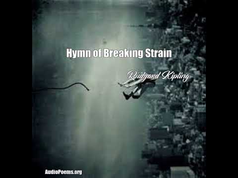 Hymn of Breaking Strain (Rudyard Kipling Poem)
