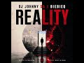 Reality (feat. BieBieQ Lekker Beats) by DJ Johnny SA
