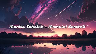 Download lagu Monita Tahalea - Memulai Kembali (Lirik) mp3 Download lagu Monita Tahalea - Memulai Kembali (Lirik) mp3