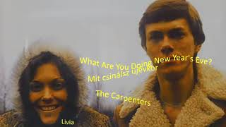 Mit csinálsz Szilveszterkor?/ What are you doing New Year&#39;s Eve? - The Carpenters