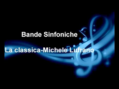 La classica-Marcia Sinfonica(Lufrano)