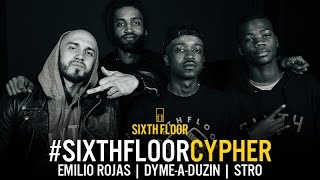 Stro, Dyme-A-Duzin, & Emilio Rojas In The Sixth Floor Cypher (Pt. 2) (Hosted By Chase N Cashe)