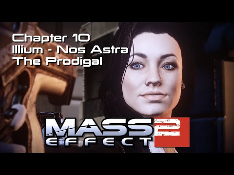 Mass Effect 2 Episode 10 Illium Nos Astra - The Prodigal (Cinematic TV Movie Series Full HD @60 FPS)