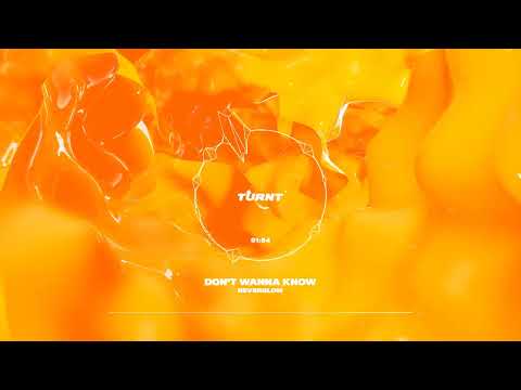 NEVERGLOW - Don't Wanna Know