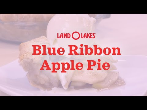 How to Make Apple Pie | Land O'Lakes Blue Ribbon Apple Pie