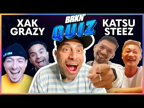 BRKN' Quiz - Xak & Grazy vs Steez & Katsu
