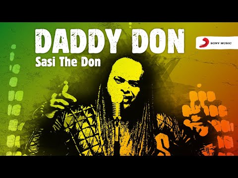 Sasi The Don – Daddy Don (Official Music Video)