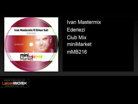 Ivan Mastermix - Ederlezi (Club Mix )