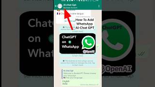 Download lagu How to Add WhatsApp Chat Gpt || how to use chatgpt in whatsapp #shorts #whatsapp #shortvideo mp3