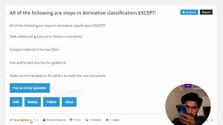 All of the following are steps in derivative classification EXCEPT: