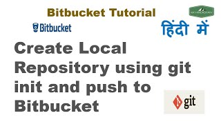 Create Local Repository using git and push to Bitbucket | git init command | Git Tutorial in Hindi