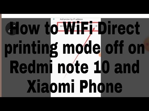 How to WiFi Direct printing mode off on Redmi note 10 and Xiaomi Phone