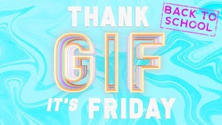TGIF: Ready to Show Off Your New School Wardrobe These Friday GIFs Are for You!