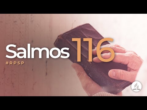 Salmos 116 -  Reavivados Por Sua Palavra | #RPSP
