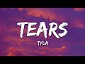Tyla - Tears (Lyrics)