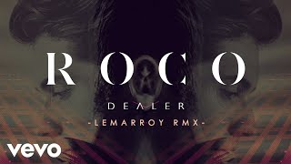 Roco - Dealer (Lemarroy Remix [Cover Audio])