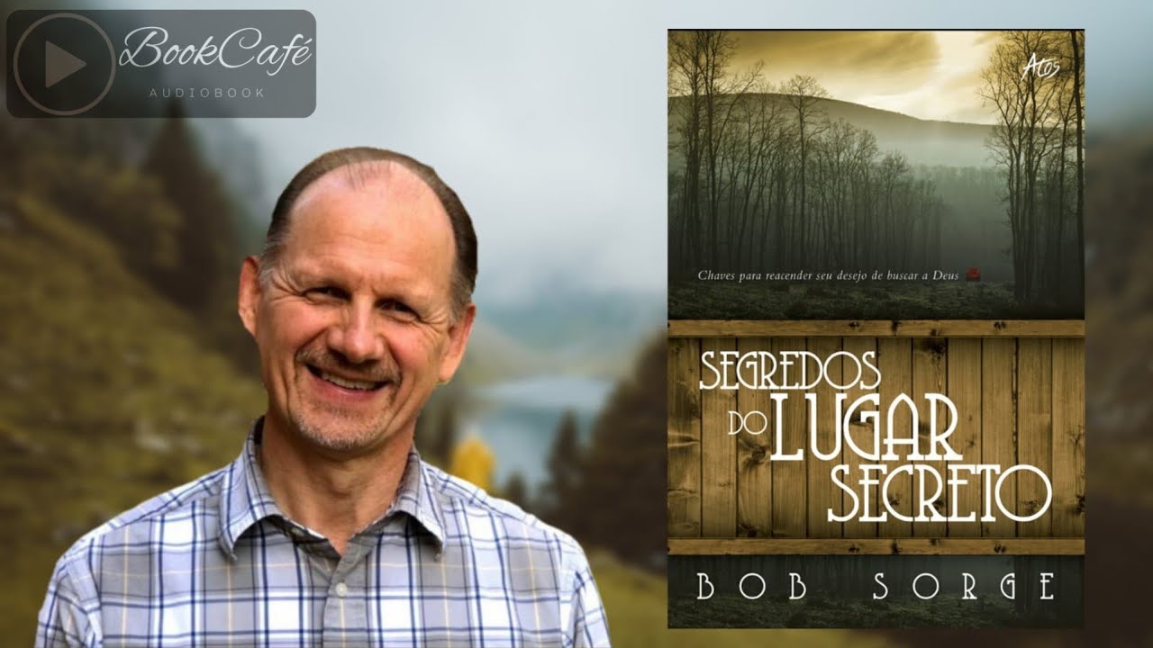 Segredos do Lugar Secreto - Bob Sorge