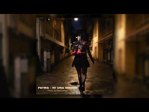 FATMA - NI UNA MENOS (Prod. by Electabaz)