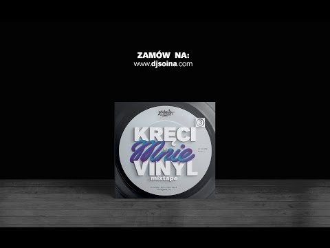 DJ Soina - Kręci Mnie Vinyl 3 (Oficjalny odsłuch)
