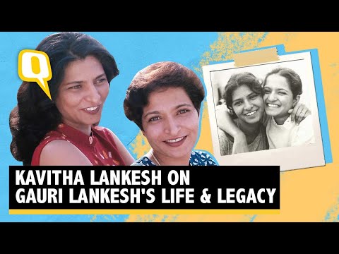 Interview | The Importance of Being Gauri Lankesh: Sister Kavitha Speaks | The Quint