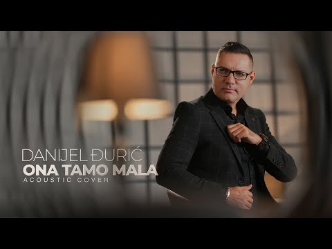 DANIJEL DJURIC - ONA TAMO MALA (ACOUSTIC COVER 2025)