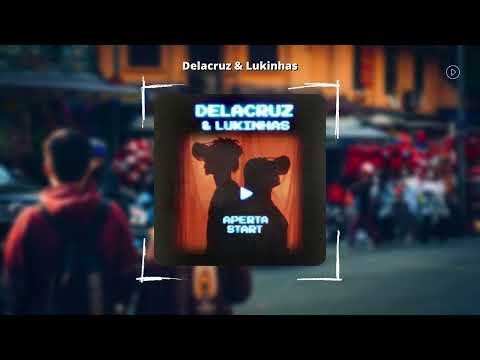 Aperta Start - Delacruz & Lukinhas (Slowed & Reverb)