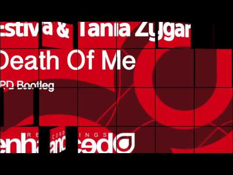 Estiva & Tania Zygar - Death Of Me (APD Bootleg)